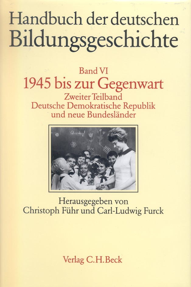 Cover: Führ, Christoph / Furck, Carl-Ludwig, 1945 bis zur Gegenwart. Deutsche Demokratische Republik und neue Bundesländer