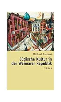 Cover: Brenner, Michael, Jüdische Kultur in der Weimarer Republik