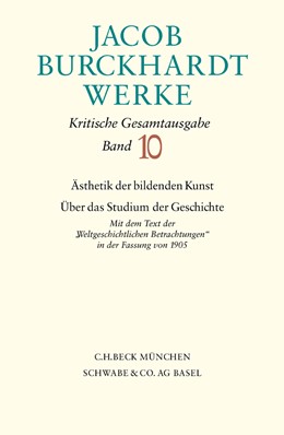 Cover: Burckhardt, Jacob, Ästhetik der bildenden Kunst - Über das Studium der Geschichte