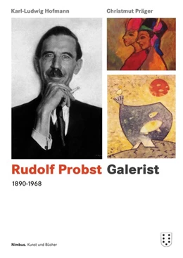 Abbildung von Hofmann / Präger | Rudolf Probst 1890-1968, Galerist | 1. Auflage | 2021 | beck-shop.de
