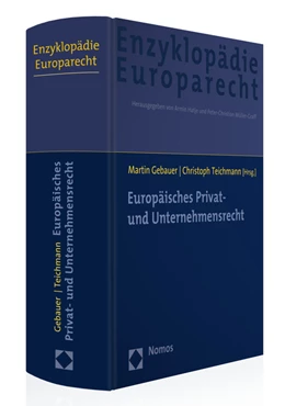 Abbildung von Gebauer / Teichmann (Hrsg.) | Enzyklopädie Europarecht • EnzEuR, Band 6: Europäisches Privat- und Unternehmensrecht | 1. Auflage | 2016 | beck-shop.de