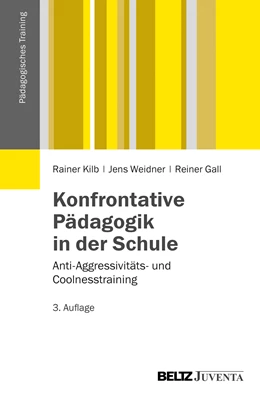 Abbildung von Kilb / Weidner | Konfrontative Pädagogik in der Schule | 3. Auflage | 2013 | beck-shop.de