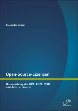 Abbildung von Schaaf | Open-Source-Lizenzen: Untersuchung der GPL, LGPL, BSD und Artistic License | 1. Auflage | 2013 | beck-shop.de