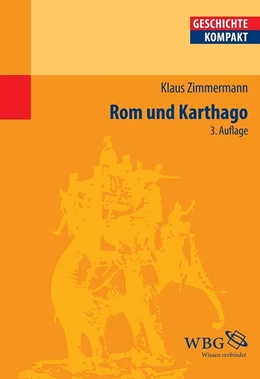Abbildung von Zimmermann / Brodersen | Rom und Karthago | 3. Auflage | 2013 | beck-shop.de