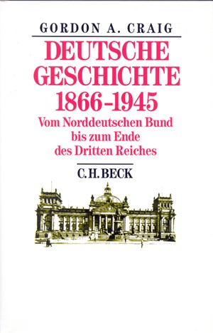 Cover: Gordon A. Craig, Deutsche Geschichte 1866-1945
