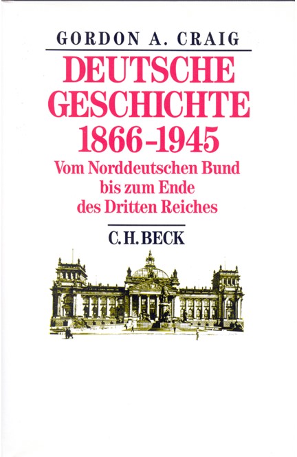 Cover: Gordon A. Craig, Deutsche Geschichte 1866-1945