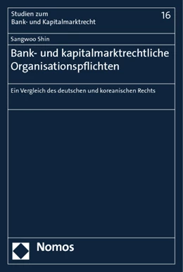 Abbildung von Shin | Bank- und kapitalmarktrechtliche Organisationspflichten | 1. Auflage | 2013 | 16 | beck-shop.de