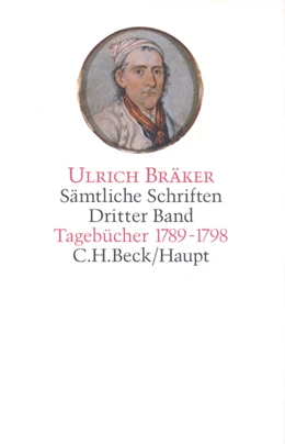 Abbildung von Bräker, Ulrich | Sämtliche Schriften, Band 3: Tagebücher 1789-1798 | 1. Auflage | 1998 | beck-shop.de