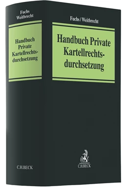 Abbildung von Fuchs / Weitbrecht | Handbuch Private Kartellrechtsdurchsetzung | 1. Auflage | 2019 | beck-shop.de