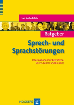 Abbildung von von Suchodoletz | Ratgeber Sprech- und Sprachstörungen | 1. Auflage | 2013 | 18 | beck-shop.de