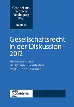 Abbildung von Gesellschaftsrechtliche Vereinigung (Hrsg.) | Gesellschaftsrecht in der Diskussion 2012 | 1. Auflage | 2013 | 18 | beck-shop.de