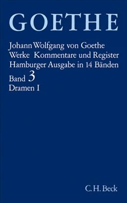 Abbildung von Goethe, Johann Wolfgang von | Goethe Werke - Hamburger Ausgabe, Band 3: Dramatische Dichtungen I | 17. Auflage | 2012 | beck-shop.de