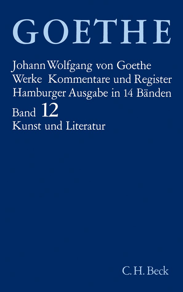 Cover: Goethe, Johann Wolfgang von, Schriften zur Kunst. Schriften zur Literatur. Maximen und Reflexionen