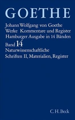 Cover: Goethe, Johann Wolfgang von, Naturwissenschaftliche Schriften II. Materialien. Register
