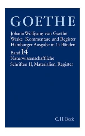 Cover: Johann Wolfgang von Goethe, Goethe Werke - Hamburger Ausgabe, Band Band 14: Naturwissenschaftliche Schriften II. Materialien. Register