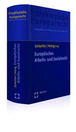 Abbildung von Schlachter / Heinig (Hrsg.) | Enzyklopädie Europarecht • EnzEuR, Band 7: Enzyklopädie Europarecht - Europäisches Arbeits- und Sozialrecht | 1. Auflage | 2015 | beck-shop.de