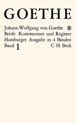 Abbildung von Goethe, Johann Wolfgang von | Goethes Briefe und Briefe an Goethe, Band 1: Briefe der Jahre 1764-1786 | 3. Auflage | 1973 | beck-shop.de