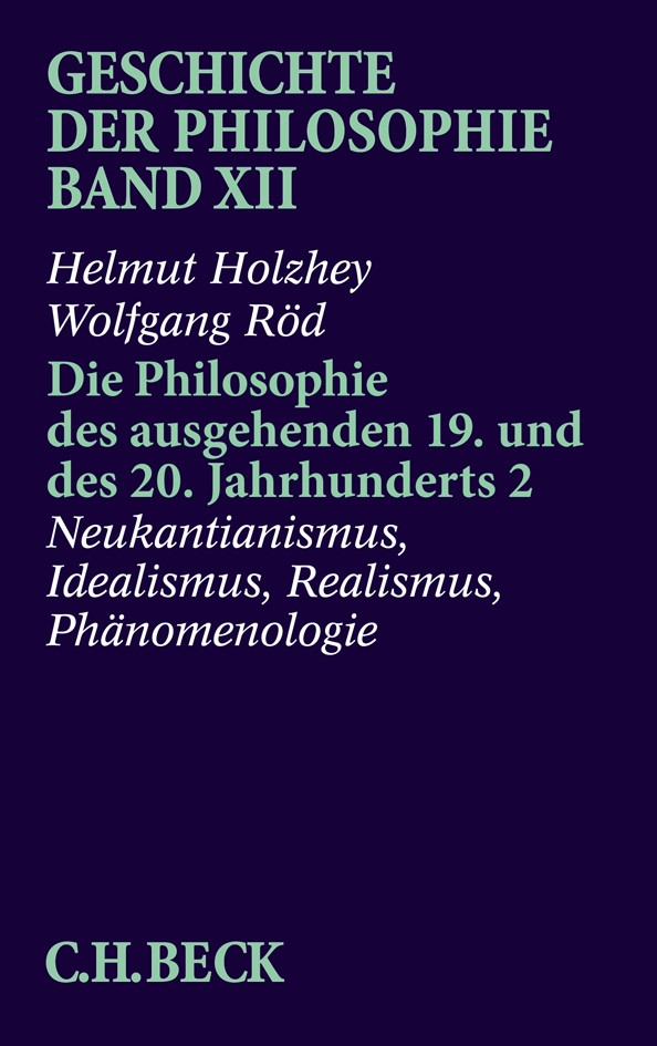 Cover: Holzhey, Helmut / Röd, Wolfgang, Die Philosophie des ausgehenden 19. und des 20. Jahrhunderts  2