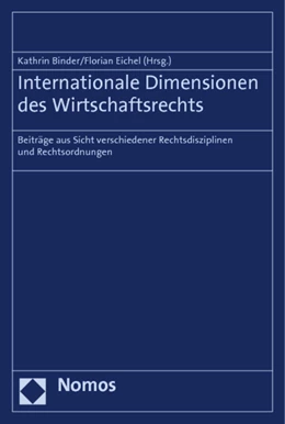 Abbildung von Binder / Eichel | Internationale Dimensionen des Wirtschaftsrechts | 1. Auflage | 2013 | beck-shop.de