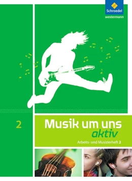 Abbildung von Musik um uns SI - Arbeits- und Musizierheft 2 (7.-9. Schuljahr) | 5. Auflage | 2013 | beck-shop.de