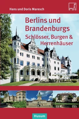 Abbildung von Maresch | Berlins und Brandenburgs Schlösser, Burgen und Herrenhäuser | 1. Auflage | 2013 | beck-shop.de