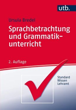 Abbildung von Bredel | Sprachbetrachtung und Grammatikunterricht | 2. Auflage | 2013 | 2890 | beck-shop.de