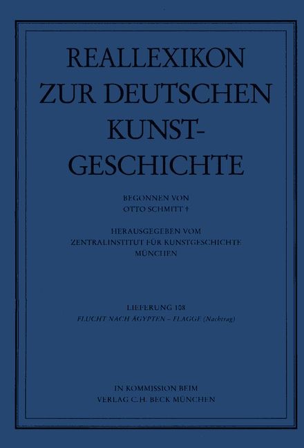Cover: Schmitt, Otto, Reallexikon Dt. Kunstgeschichte  108. Lieferung: Flucht nach Ägypten - Flügelretabel