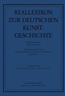 Abbildung von Schmitt, Otto | Reallexikon Dt. Kunstgeschichte 108. Lieferung: Flucht nach Ägypten - Flügelretabel | 1. Auflage | 2003 | beck-shop.de