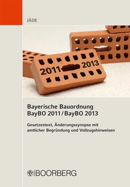 Abbildung von Jäde | Bayerische Bauordnung BayBO 2011 / BayBO 2013 | 1. Auflage | 2013 | beck-shop.de