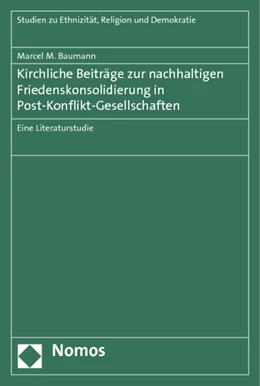 Abbildung von Baumann | Kirchliche Beiträge zur nachhaltigen Friedenskonsolidierung in Post-Konflikt-Gesellschaften | 1. Auflage | 2013 | 15 | beck-shop.de
