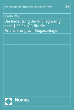 Abbildung von Maly | Die Bedeutung der Privilegierung nach § 35 BauGB für die Finanzierung von Biogasanlagen | 1. Auflage | 2013 | 26 | beck-shop.de
