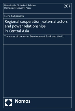 Abbildung von Kulipanova | Regional cooperation, external actors and power relationships in Central Asia | 1. Auflage | 2013 | 207 | beck-shop.de