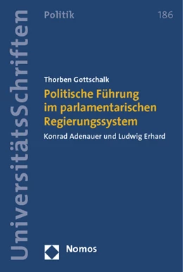 Abbildung von Gottschalk | Politische Führung im parlamentarischen Regierungssystem | 1. Auflage | 2013 | 186 | beck-shop.de