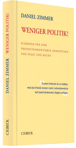 Abbildung von Zimmer | Weniger Politik! | 1. Auflage | 2013 | beck-shop.de