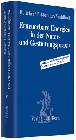 Abbildung von Böttcher / Faßbender | Erneuerbare Energien in der Notar- und Gestaltungspraxis | 1. Auflage | 2014 | beck-shop.de