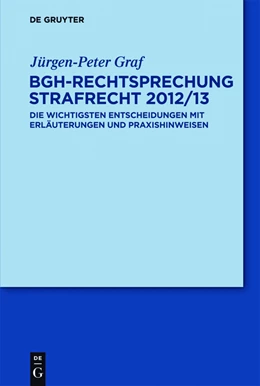 Abbildung von Graf | BGH-Rechtsprechung Strafrecht 2012/13 | 1. Auflage | 2013 | beck-shop.de