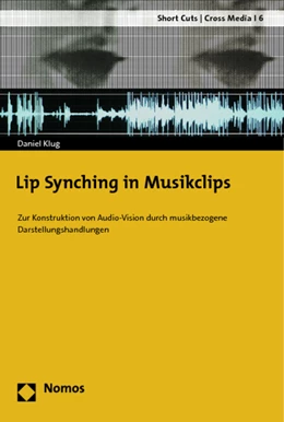 Abbildung von Klug | Lip Synching in Musikclips | 1. Auflage | 2013 | beck-shop.de