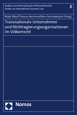 Abbildung von Nikol / Bernhard | Transnationale Unternehmen und Nichtregierungsorganisationen im Völkerrecht | 1. Auflage | 2013 | beck-shop.de