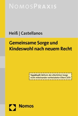 Abbildung von Heiß / Castellanos | Gemeinsame Sorge und Kindeswohl nach neuem Recht | 1. Auflage | 2013 | beck-shop.de