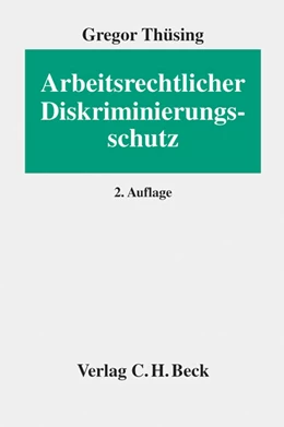 Abbildung von Thüsing | Arbeitsrechtlicher Diskriminierungsschutz | 2. Auflage | 2013 | beck-shop.de