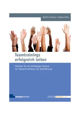 Abbildung von Heckner / Keller | Teamtrainings erfolgreich leiten | 6. Auflage | 2015 | beck-shop.de