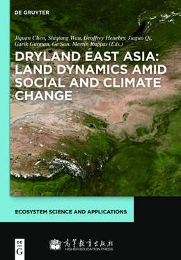 Abbildung von Chen / Wan | Dryland East Asia: Land Dynamics amid Social and Climate Change | 1. Auflage | 2013 | beck-shop.de
