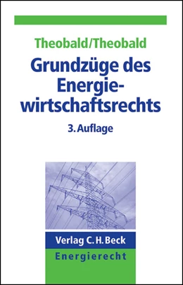 Abbildung von Theobald / Theobald | Grundzüge des Energiewirtschaftsrechts | 3. Auflage | 2013 | beck-shop.de