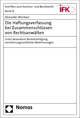 Abbildung von Weinbeer | Die Haftungsverfassung bei Zusammenschlüssen von Rechtsanwälten | 1. Auflage | 2013 | 12 | beck-shop.de