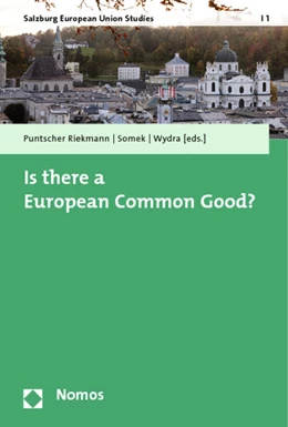 Abbildung von Wydra / Puntscher Riekmann | Is there a European Common Good? | 1. Auflage | 2013 | 1 | beck-shop.de