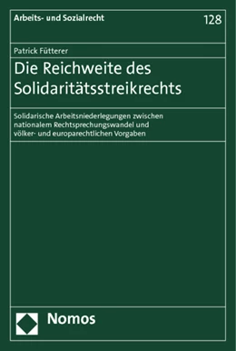 Abbildung von Fütterer | Die Reichweite des Solidaritätsstreikrechts | 1. Auflage | 2013 | 128 | beck-shop.de