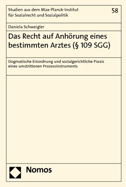 Abbildung von Schweigler | Das Recht auf Anhörung eines bestimmten Arztes (§ 109 SGG) | 1. Auflage | 2013 | 58 | beck-shop.de