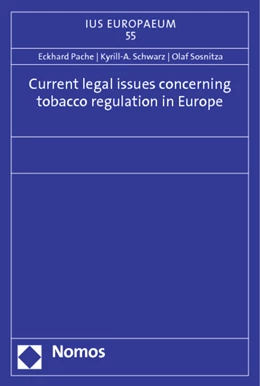 Abbildung von Pache / Schwarz | Current legal issues concerning tobacco regulation in Europe | 1. Auflage | 2013 | 55 | beck-shop.de