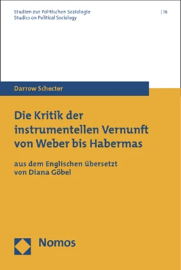 Abbildung von Schecter | Die Kritik der instrumentellen Vernunft von Weber bis Habermas | 1. Auflage | 2013 | 16 | beck-shop.de