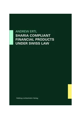 Abbildung von Ertl | Sharia Compliant Financial Products under Swiss Law | 1. Auflage | 2012 | beck-shop.de